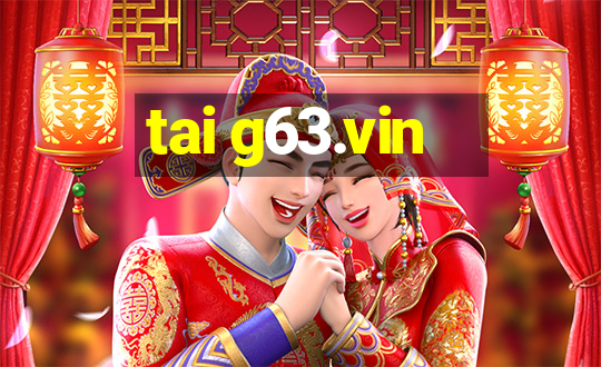 tai g63.vin