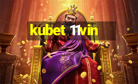 kubet 11vin