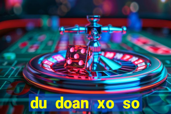 du doan xo so power 6 55