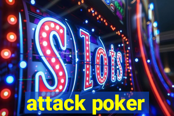 attack poker