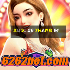 xổ số 26 tháng 04