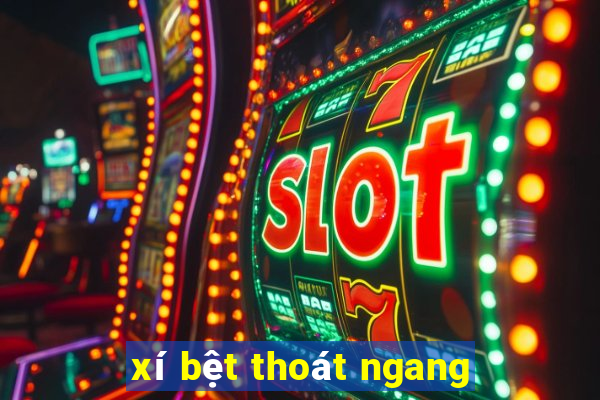 xí bệt thoát ngang