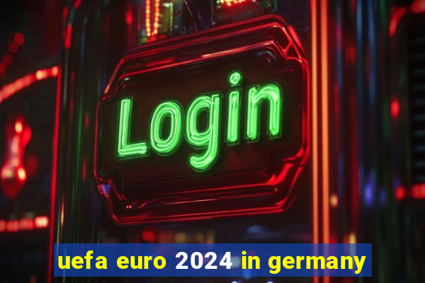 uefa euro 2024 in germany