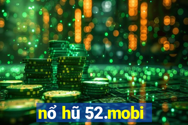 nổ hũ 52.mobi