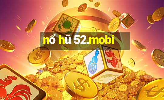 nổ hũ 52.mobi