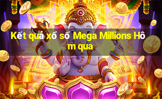 Kết quả xổ số Mega Millions Hôm qua