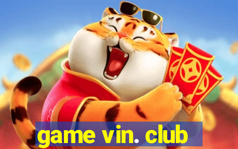 game vin. club