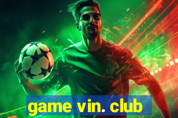 game vin. club