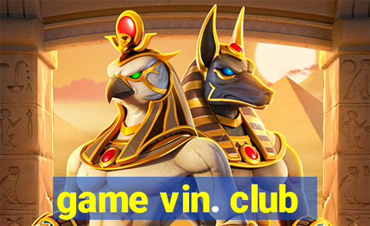 game vin. club