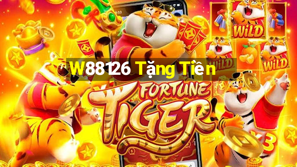 W88126 Tặng Tiền