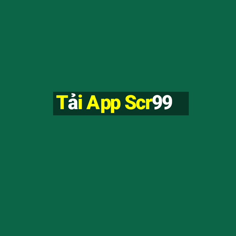 Tải App Scr99