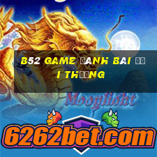 b52 game đánh bài đổi thưởng