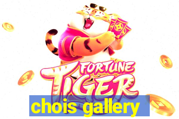 chois gallery