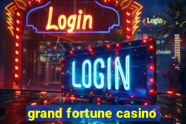 grand fortune casino