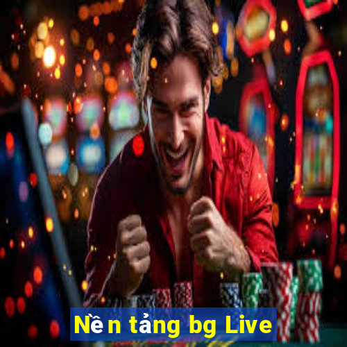 Nền tảng bg Live