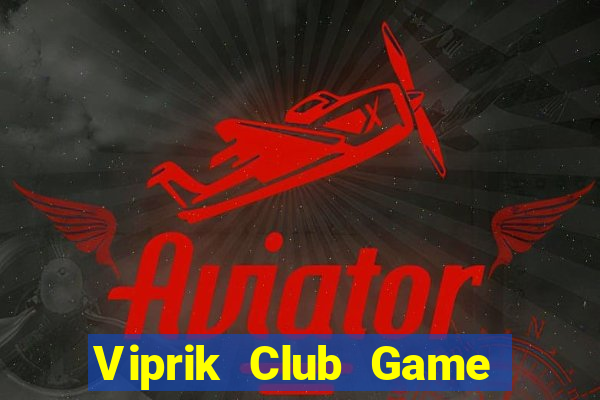 Viprik Club Game Bài Rikvip