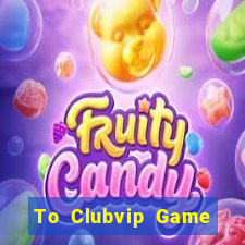 To Clubvip Game Bài 3C