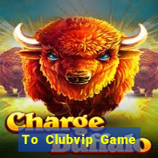 To Clubvip Game Bài 3C