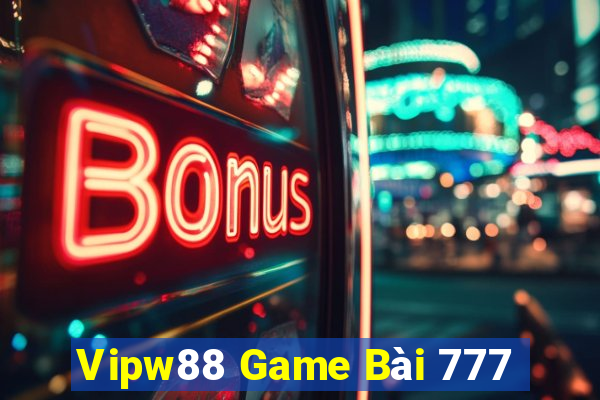 Vipw88 Game Bài 777