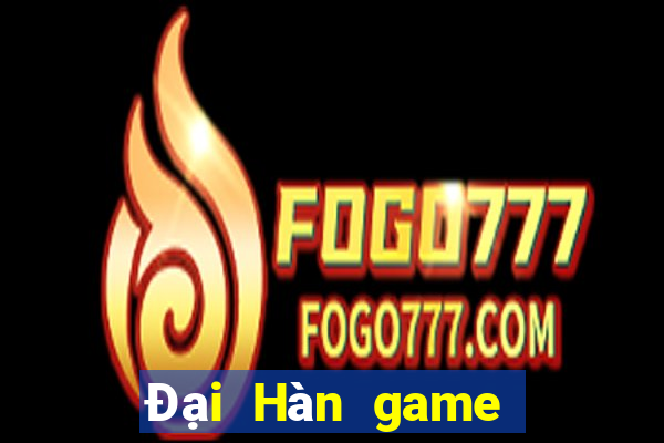 Đại Hàn game bài Hohhot