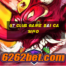 S7 Club Game Bài Casino