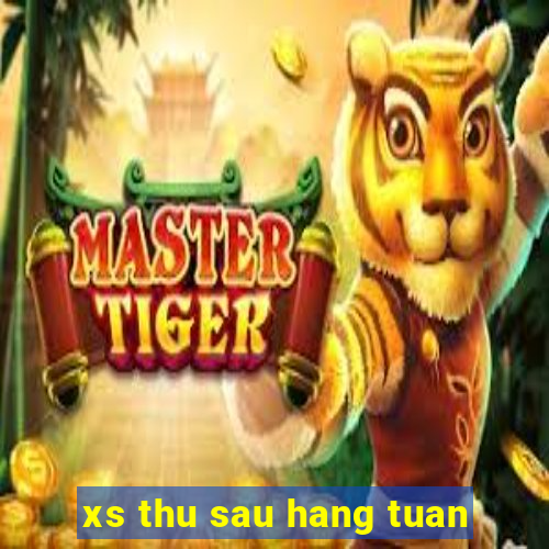 xs thu sau hang tuan