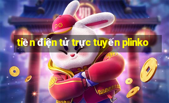 tiền điện tử trực tuyến plinko