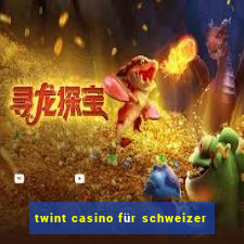 twint casino für schweizer