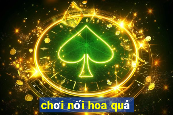 chơi nối hoa quả