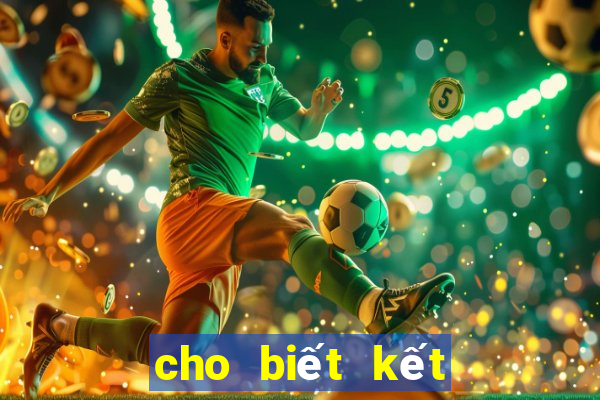 cho biết kết quả xổ số kon tum