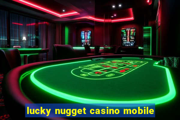 lucky nugget casino mobile