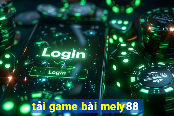 tải game bài mely88