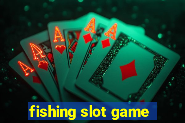 fishing slot game