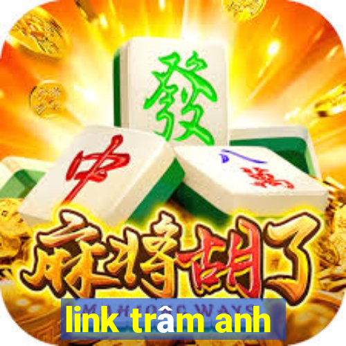 link trâm anh