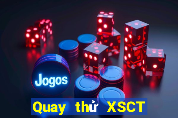 Quay thử XSCT ngày 17