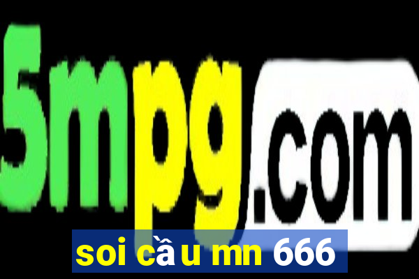 soi cau mn 666