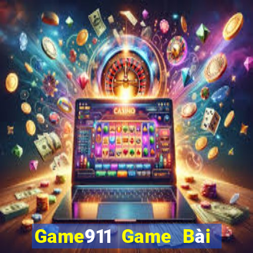 Game911 Game Bài Online Uy Tín