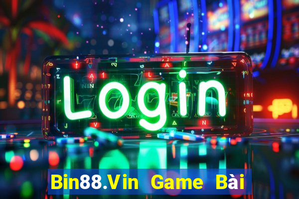 Bin88.Vin Game Bài Nhất Vip