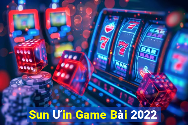 Sun Ưin Game Bài 2022