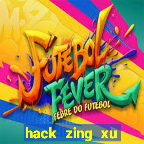 hack zing xu miễn phí