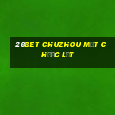 20bet Chuzhou mạt chược lật