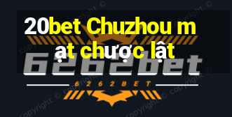 20bet Chuzhou mạt chược lật