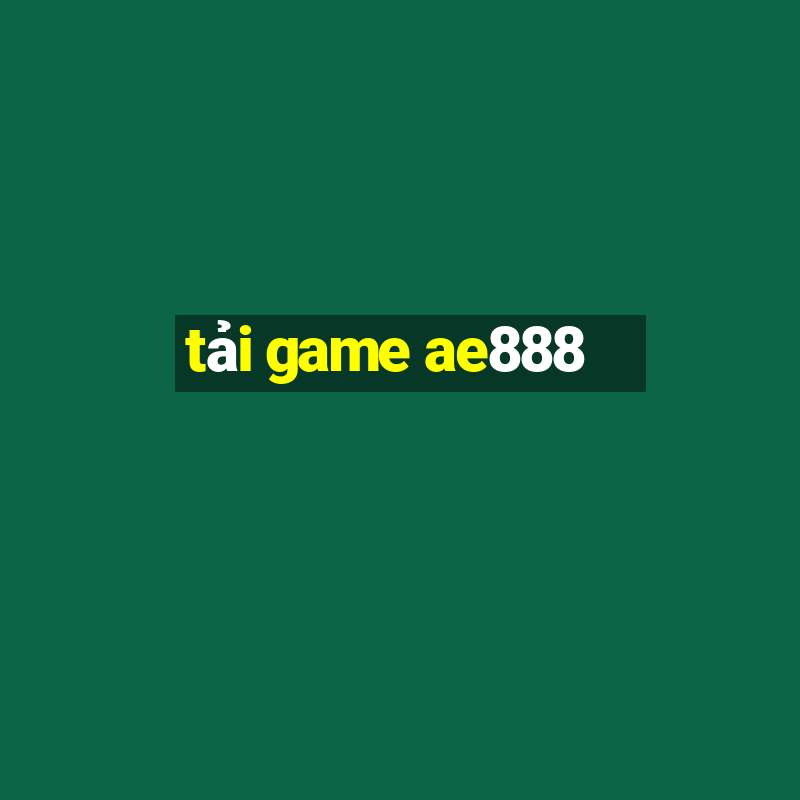 tải game ae888