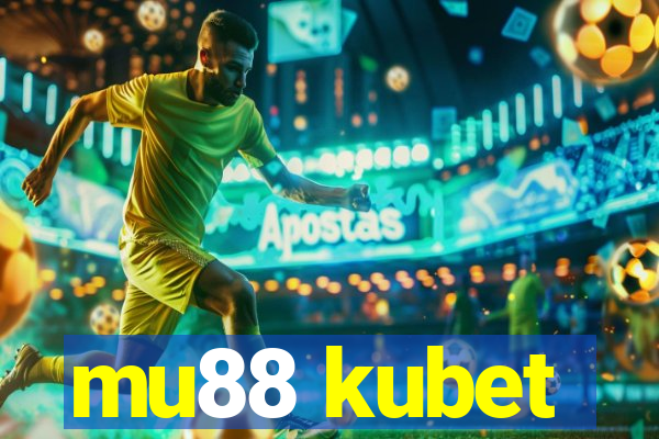 mu88 kubet