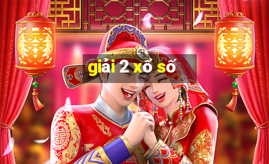 giải 2 xổ số