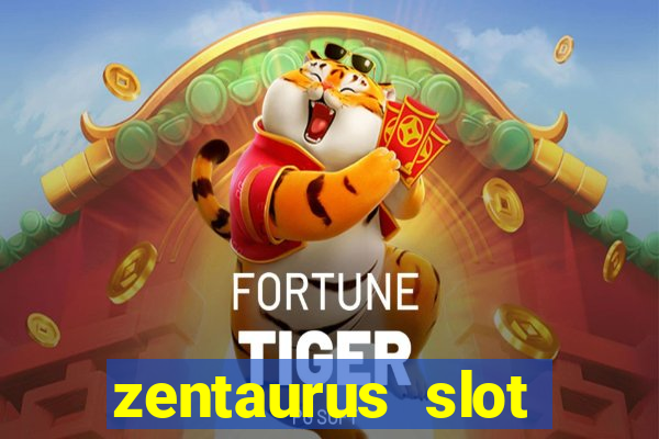 zentaurus slot online free