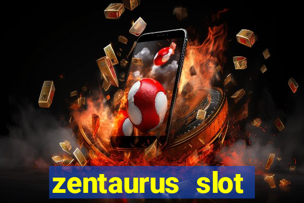 zentaurus slot online free