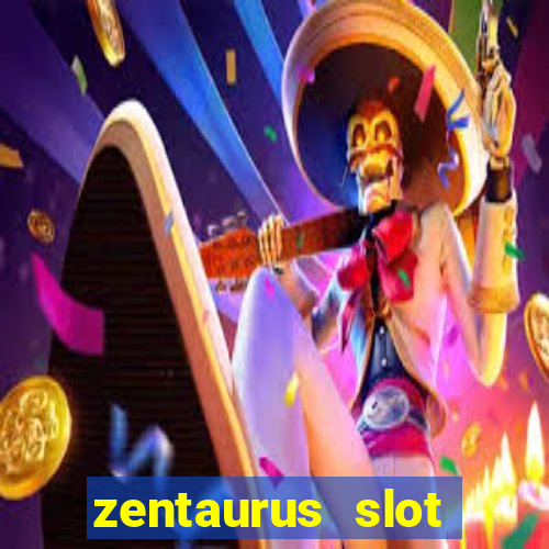 zentaurus slot online free