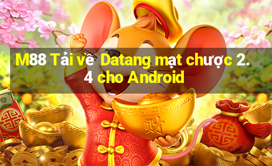 M88 Tải về Datang mạt chược 2.4 cho Android