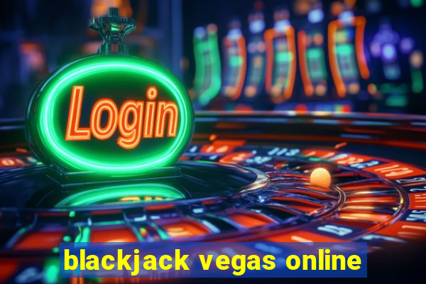 blackjack vegas online